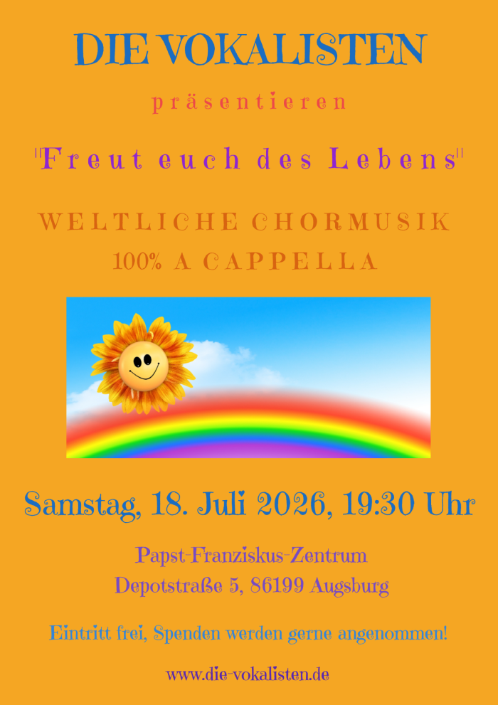 Plakat: Freut euch des Lebens - Sommerkonzert 2026, Pabst-Franziskus-Zentrum, Depotstra&szlig;e 5, 86199 Augsburg